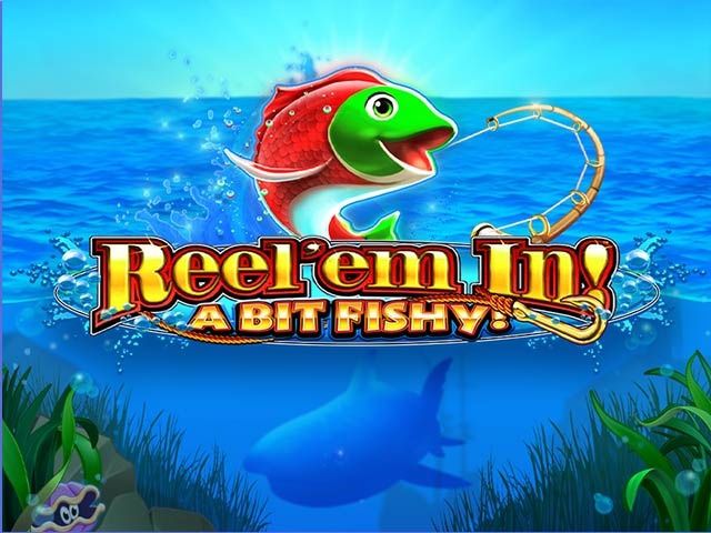 Reel Em In! A bit Fishy! Spela Reel Em In! A bit Fishy!