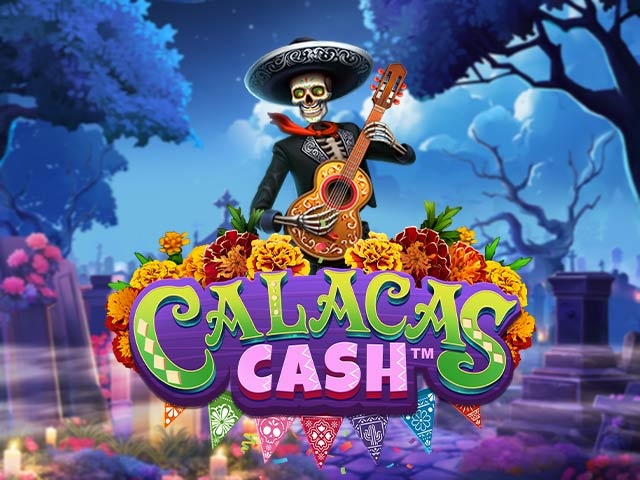 Calacas Cash Spela Calacas Cash