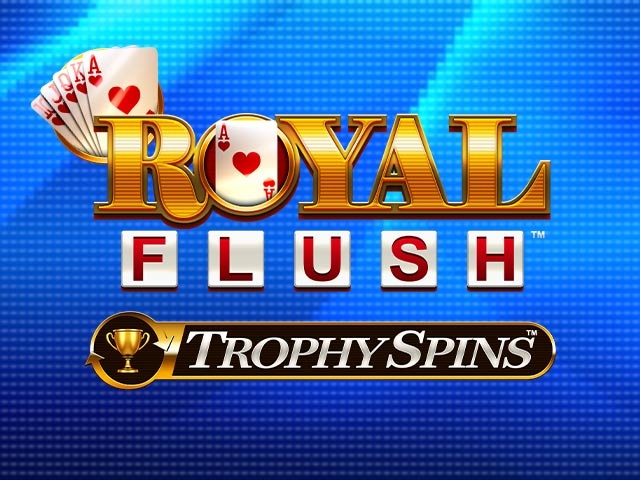Royal Flush Trophy Spins Spela Royal Flush Trophy Spins