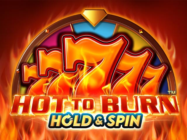 Hot to Burn Hold & Spin Spela Hot to Burn Hold & Spin