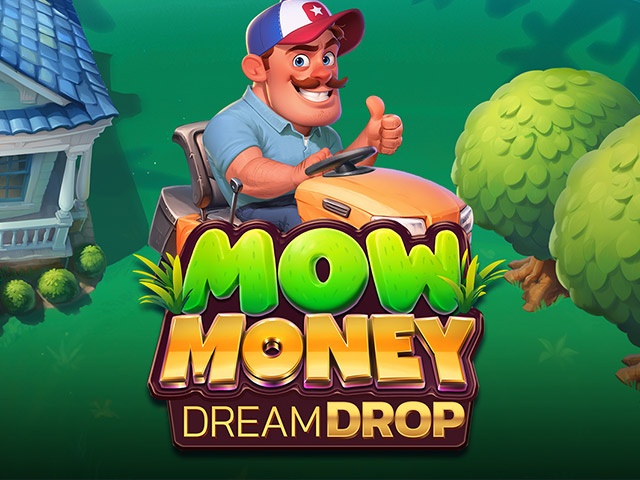 Spela Mow Money Dream Drop