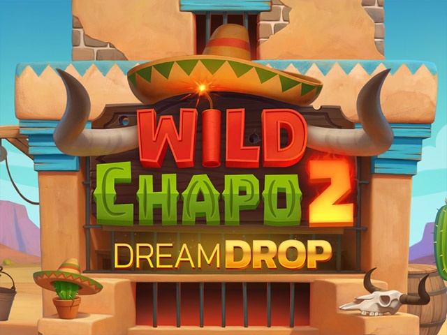 Spela Wild Chapo 2 Dream Drop