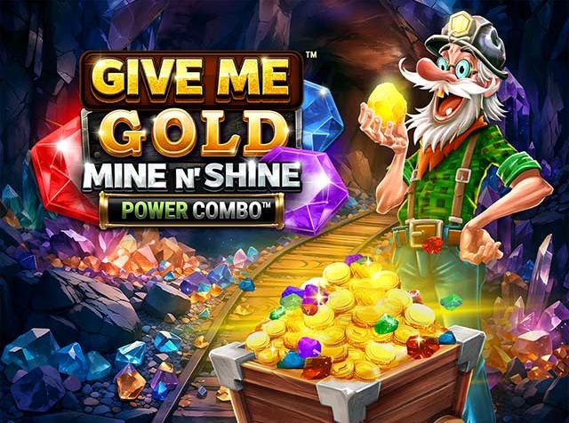 Spela Give Me Gold: Mine N' Shine Power Combo