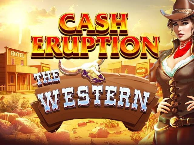 Spela Cash Eruption The Western