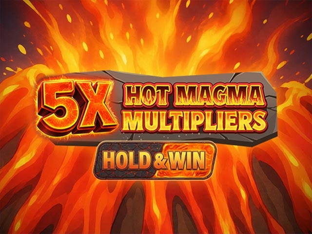 Spela 5x Hot Magma Multipliers