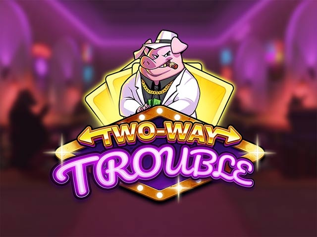 Spela Two-Way Trouble