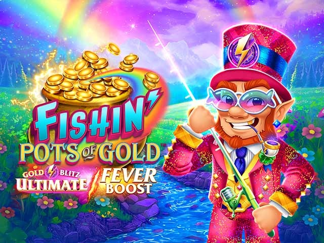 Spela Fishin' Pots of Gold: Gold Blitz Ultimate Fever Boost