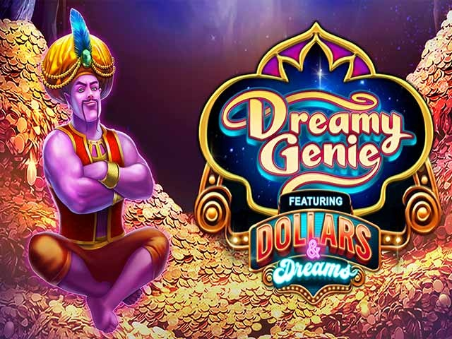 Spela Dreamy Genie Dollars & Dreams