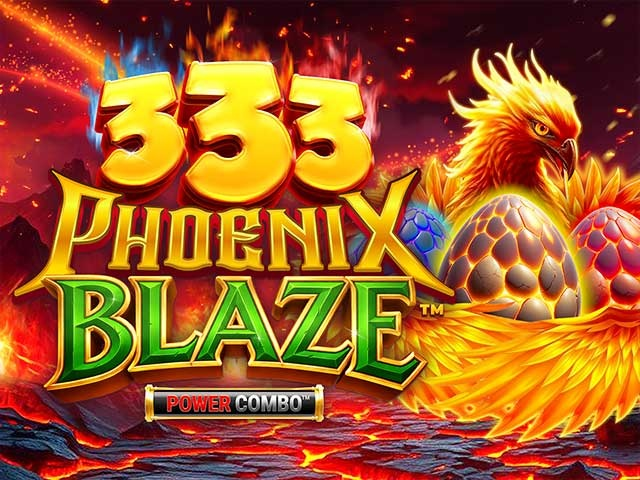 Spela 333 Phoenix Blaze Power Combo
