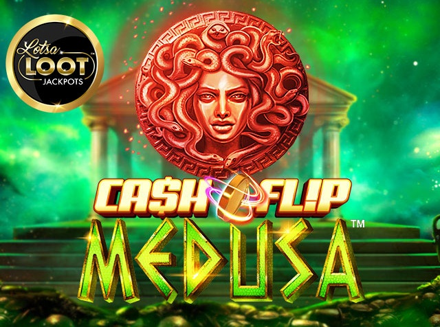Spela Cash Flip Medusa Lotsaloot