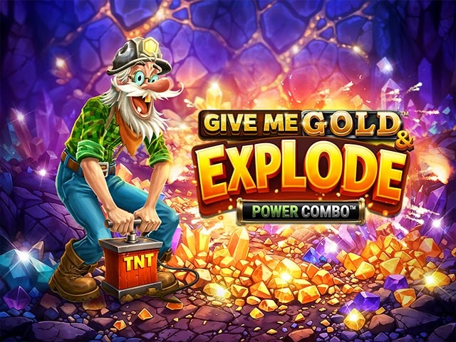 Spela Give Me Gold & Explode POWER COMBO