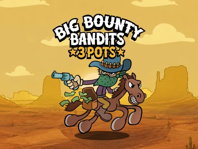 Spela Big Bounty Bandits - 3 Pots