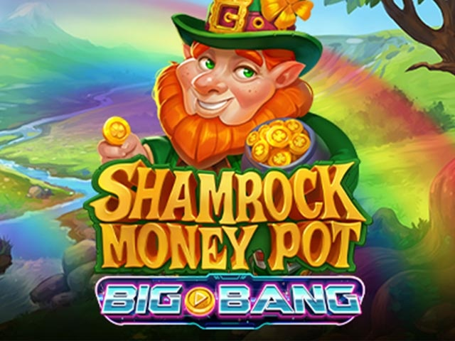 Spela Shamrock Money Pot Big Bang