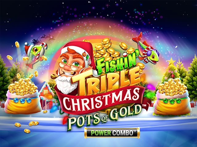 Spela Fishin' Triple Christmas Pots of Gold POWER COMBO