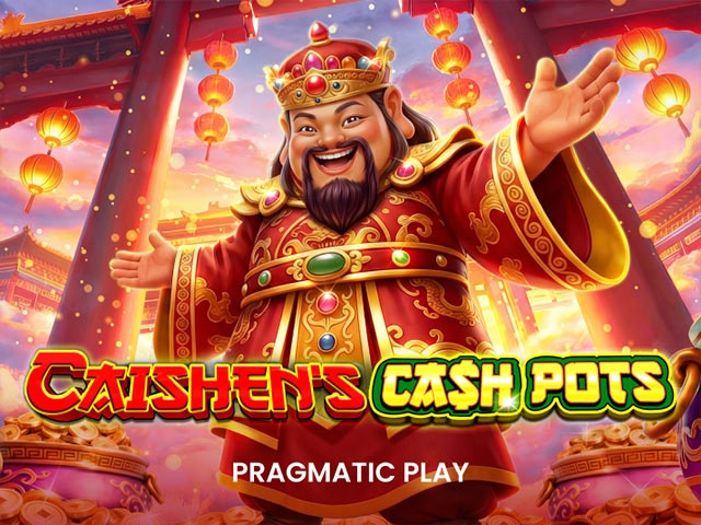 Spela Caishen’s Cash Pots