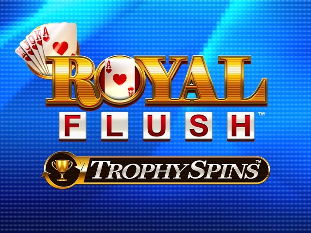 Spela Royal Flush Trophy Spins