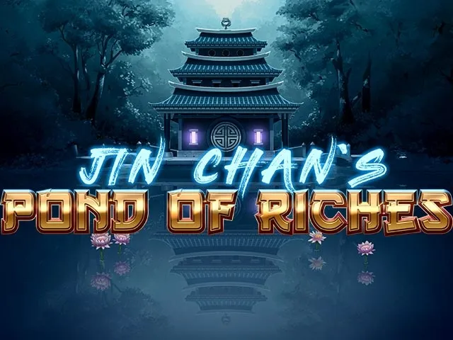 Spela Jin Chan's Pond of Riches