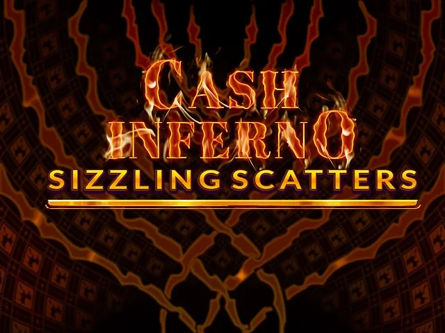 Spela Cash Inferno Sizzling Scatters