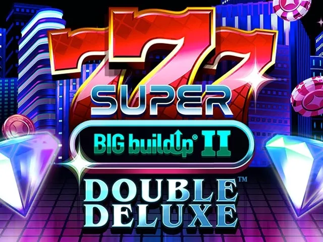 Spela 777 Super BIG BuildUp 2 Double deluxe