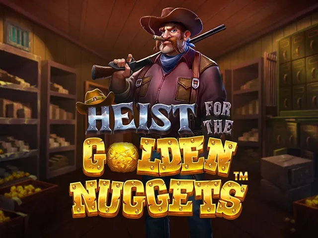 Spela Heist for the Golden Nuggets