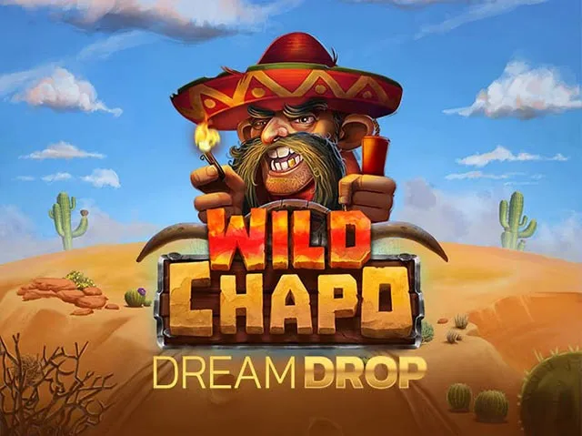 Spela Wild Chapo Dream Drop