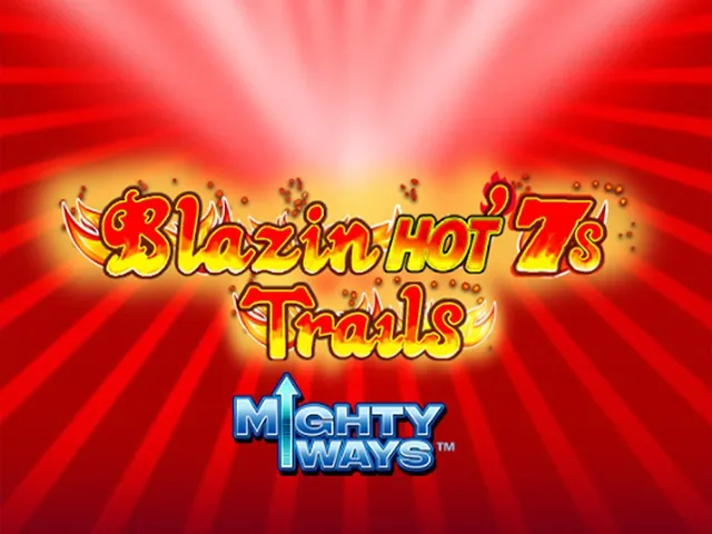 Spela Blazin Hot 7’s Trail Mighty Ways