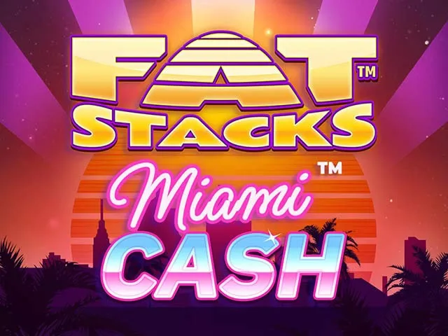 Spela Fat Stacks Miami Cash