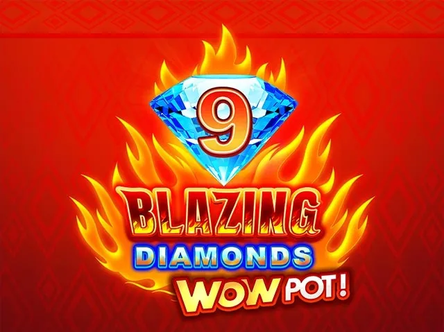 Spela 9 Blazing Diamonds WOWPOT!