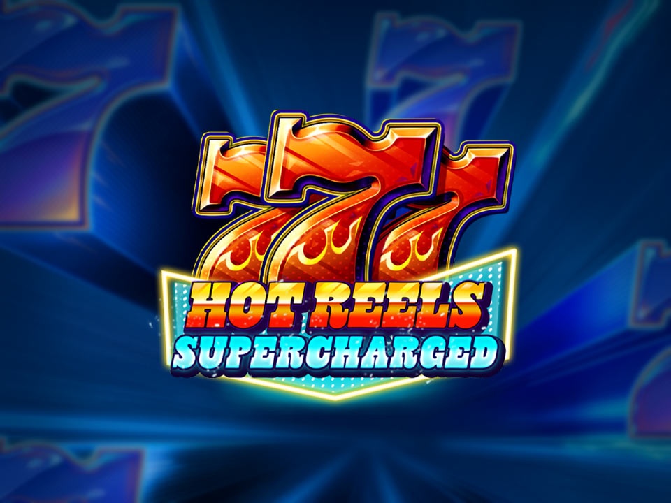 Spela 777 Hot Reels: Supercharged