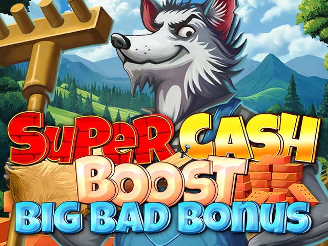 Spela Super Cash Boost: Big Bad Bonus
