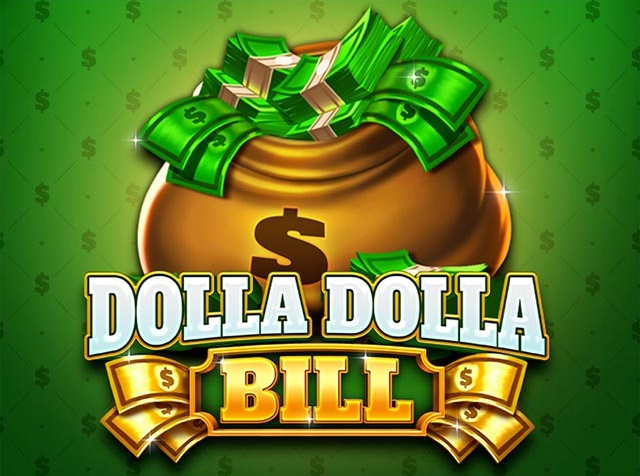 Spela Dolla Dolla Bill