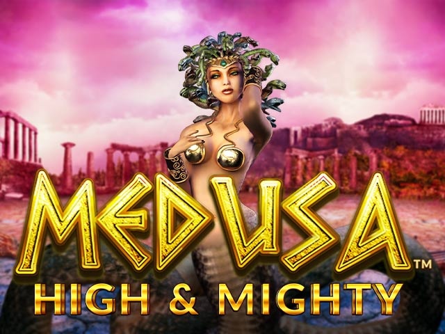 Spela Medusa High & Mighty