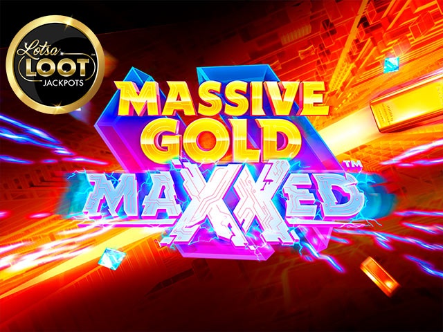 Spela Massive Gold Maxxed