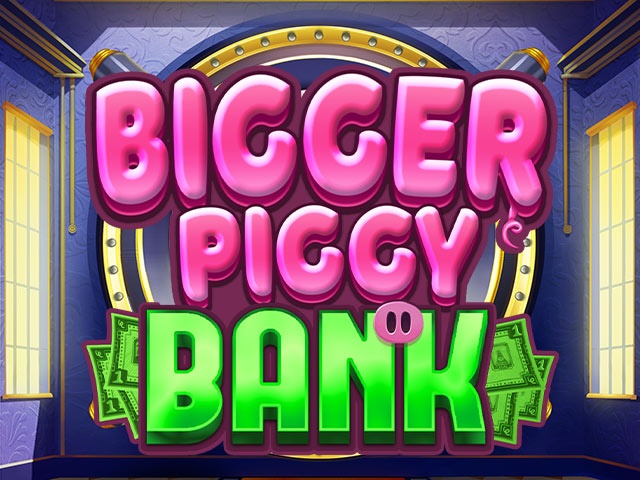 Spela Bigger Piggy Bank