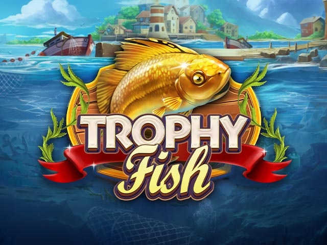 Spela Trophy Fish