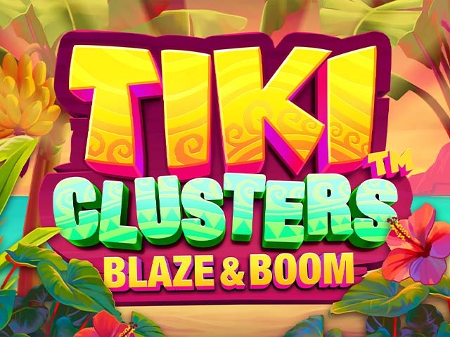 Spela Tiki Clusters Blaze & Boom